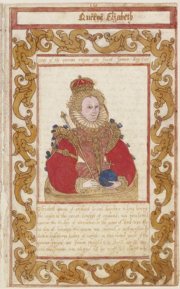 Illuminated manuscript. Shown from the waist up, a pale-skinned woman, Elizabeth I, holds an orb and sceptre. Her crown, collar, narrow-waisted bodice, and sumptuous dress are painted with red, dark pink, blue, and light brown. A border of stylized, interlocking dragons or another creature surrounds her. Handwritten text is above and below her portrait.