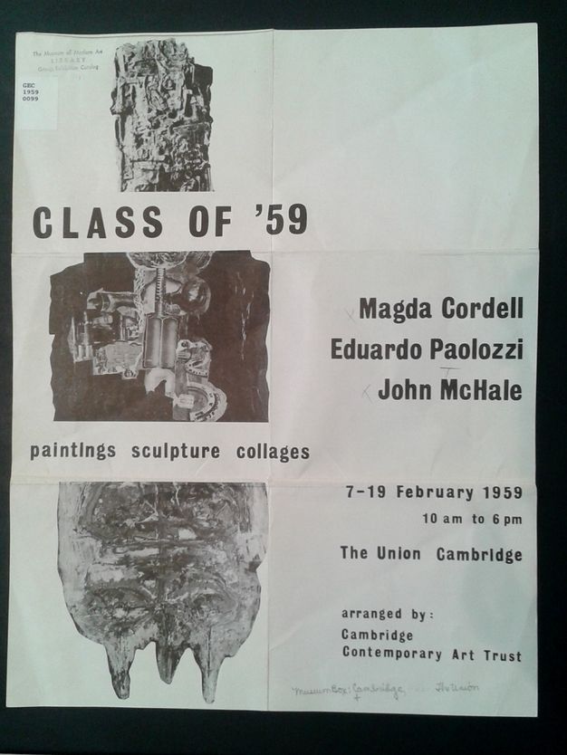 Brochure cover. Three details are printed in black and white, separated by the words “Class of ’59” and “paintings sculpture collages”. Three names are printed in black against the white page to our right: “Magda Cordell”, “Eduardo Paolozzi”, and “John McHale”. Below, text reads, “7-19 February 1959 10 am to 6 pm The Union Cambridge,” and “arranged by: Cambridge Contemporary Art Trust”.