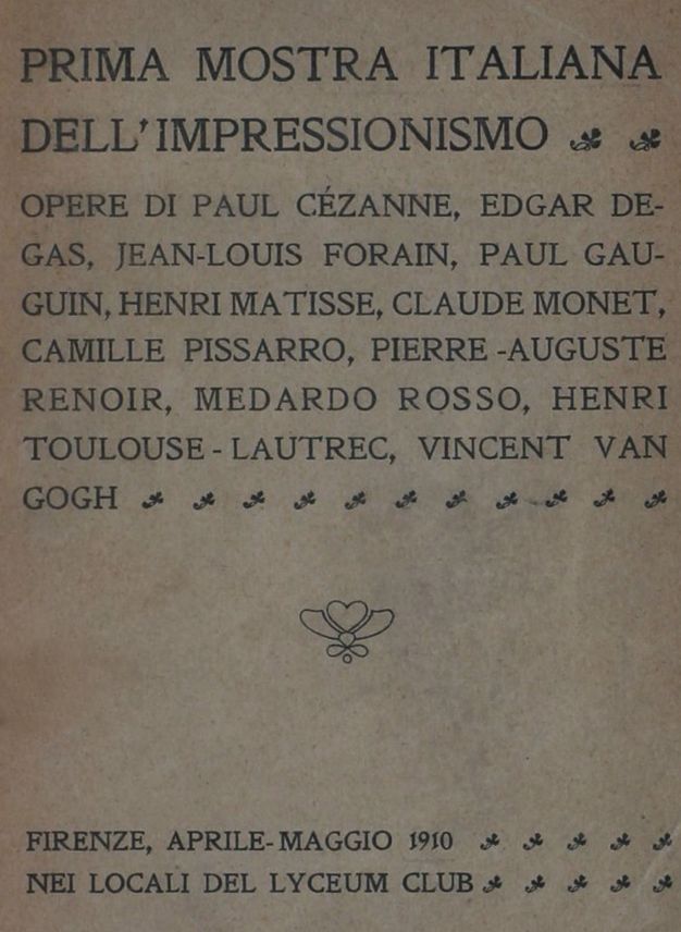 Cover of a book. On sage-green paper, text in Italian begins, “Prima Mostra Italiana dell’Impressionismo”. After a list of eleven artists, logistical information below reads, “Firenze, Aprile-Maggio 1910 Nei Locali del Lyceum Club”.