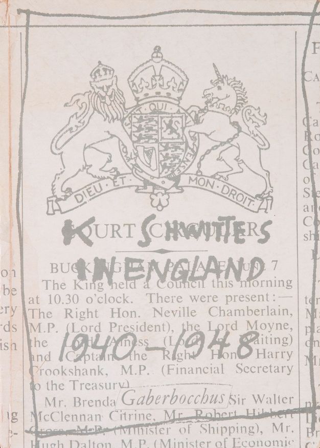 Book cover. A newspaper clipping has been blown up and toned down to grey. It has the coat of arms of England at the top, with a banner reading “Dieu et Mon Droit”. Writing in darker grey over the headline, which originally read “Court Circular” has been altered to read “Kurt Schwitters in England,” using some of the original text.