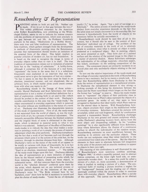 Page of a journal. The first of three pages of an article begins, “‘Painting relates to both art and life. Neither can be made. (I try to act in that gap between the two.)’ This widely publicized statement by the American artist Robert Rauschenberg, now exhibiting at the Whitechapel Gallery, seems to me to indicate his intense concern with the problems of representation, which exist precisely in the gap between art and life”.