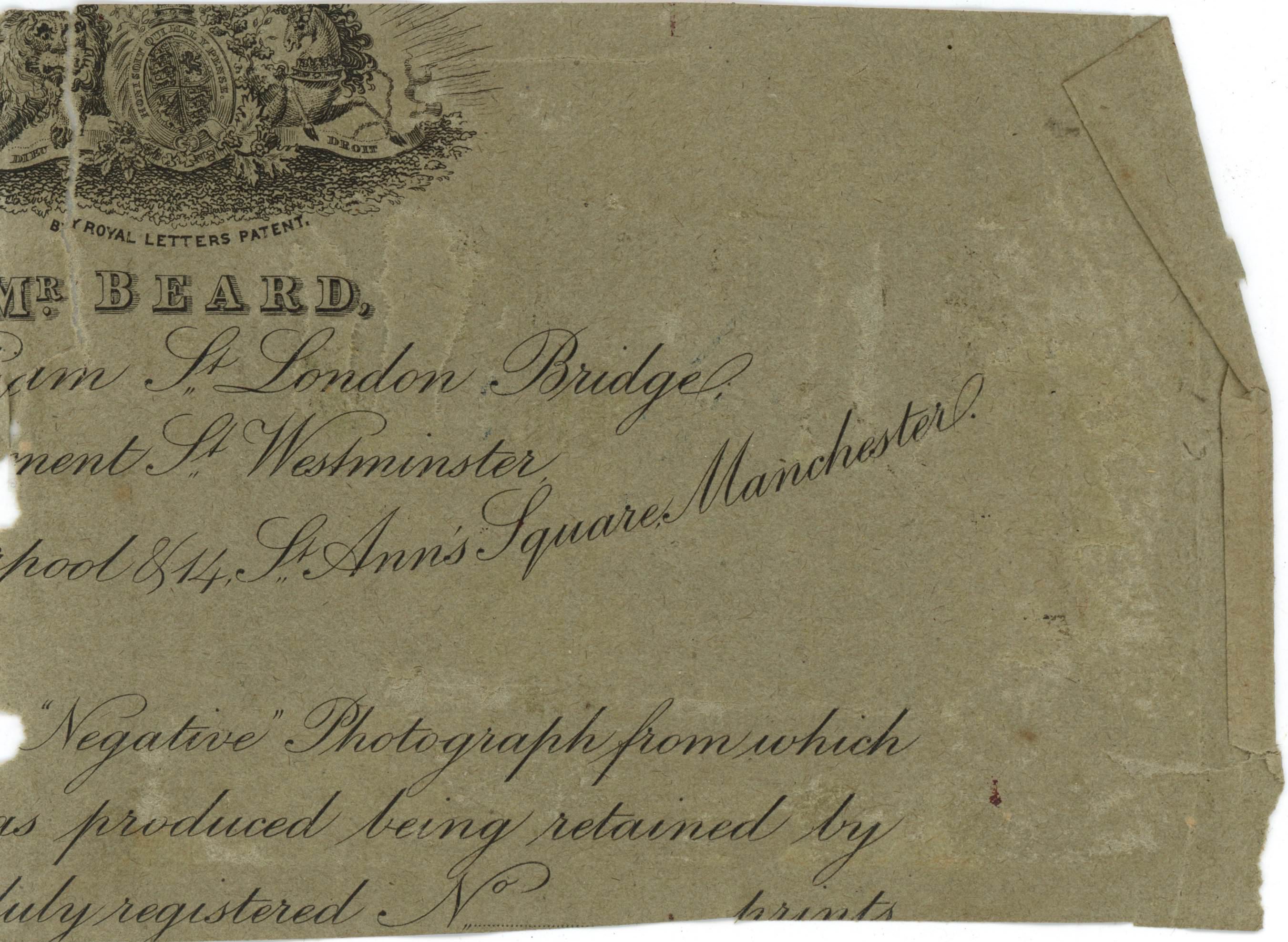 Ad. Detail view of cursive copperplate writing includes snippets of text, including “Mr. Beard”, “London Bridge”, “Westminster”, “& 14 St Ann’s Square Manchester”, “‘Negative’ Photograph from which...produced being retained by...”