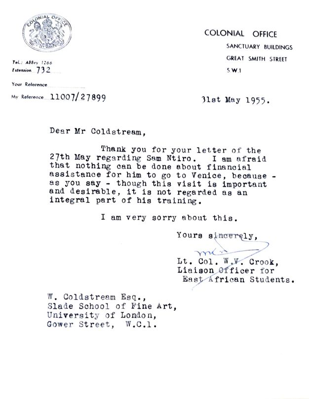 Typewritten letter. It denies William Coldstream's request for financial support for Sam Ntiro's trip to Venice. The final line reads “I am very sorry about this.” The writer's name is signed by hand in blue ink. 