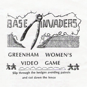 Illustration. The title appears to either side of a pair of clippers over a broken chain-link fence. Text below reads, 'Greenham Women’s Video Game Slip through the hedges avoiding patrols and cut down the fence'.