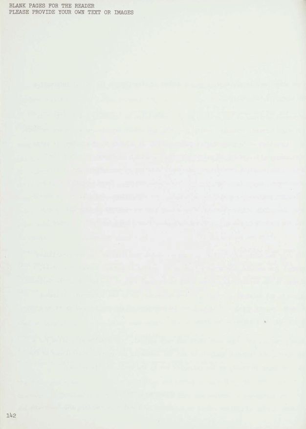 Scan of a blank page with typed text at the top stating, "BLANK PAGES FOR THE READER PLEASE PROVIDE YOUR OWN TEXT OR IMAGES." The number "142" is typed at the bottom left corner, indicating the page number. The page has a plain, lightly textured background.