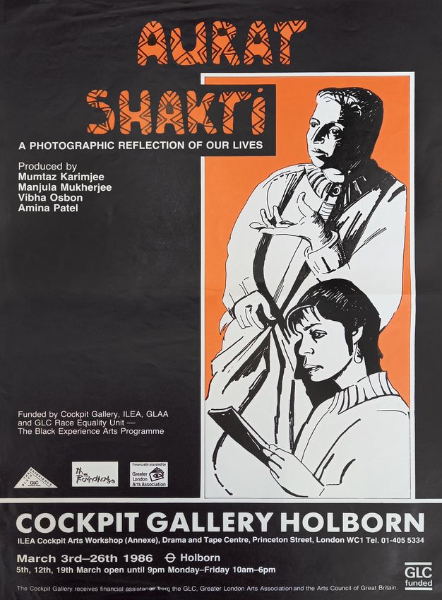 Black and white poster. Stylised zig-zag black and orange text at the top of the image reads "AURAT SHAKTI" in rounded capitalised letters above the text "A PHOTOGRAPHIC REFLECTION OF OUR LIVES". Both lines of text protrude over an orange box with a thin white border, depicting two drawn female figures. The bottom quarter displays details of the Cockpit Gallery Holborn venue, underneath a white horizontal line.