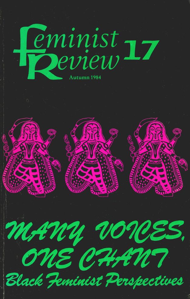 Cover of a magazine. An abstracted person with four arms wearing a long cape is repeated in a row of three in pink across the centre of a black backdrop. Above, green text reads, “Feminist Review 17, Autumn 1984”, and below, “MANY VOICES, ONE CHANT, Black Feminist Perspectives.”