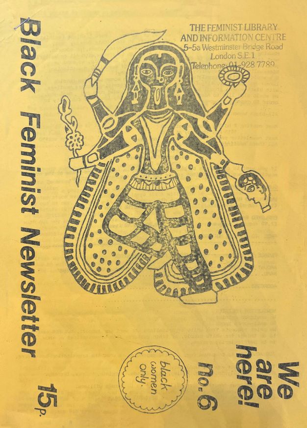 Cover of a newsletter. An abstracted person with four arms and a long cape fills most of the image, printed in dark grey on a pale-yellow background. Vertical text running down the left reads, “Black Feminist Newsletter,” and on the bottom right, “We are here!”
