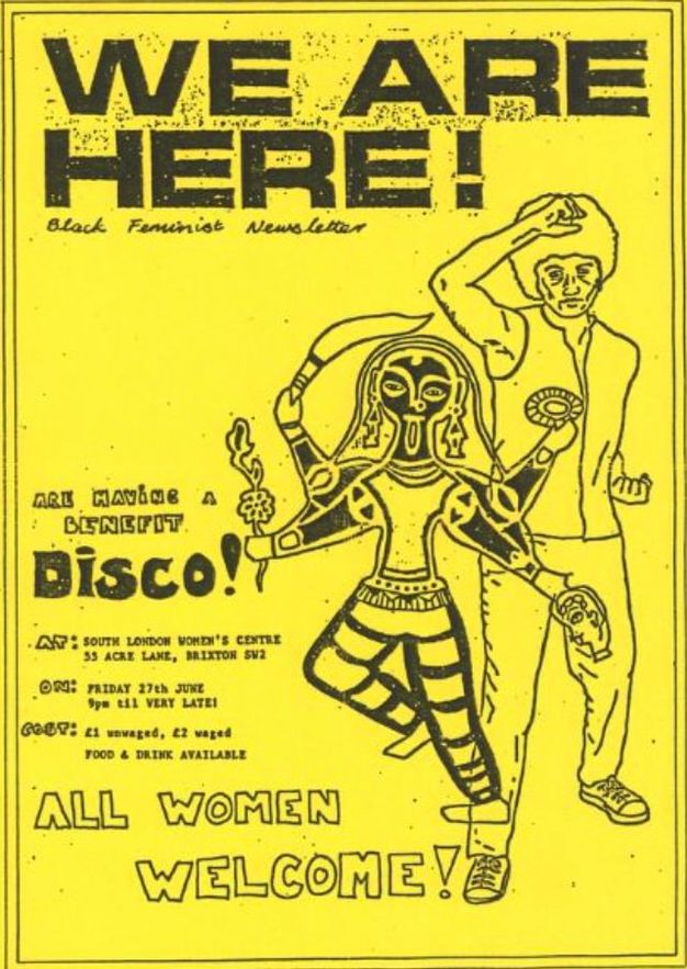Poster. On a yellow background is the text, “WE ARE HERE!”, below which handwritten words read “Black Feminist Newsletter.” Below the text are two people, one of which has four arms carrying various objects and a long cape, while the other stands in defiance with one hand forming a fist in the air above their head, and the other clenched by their side.
