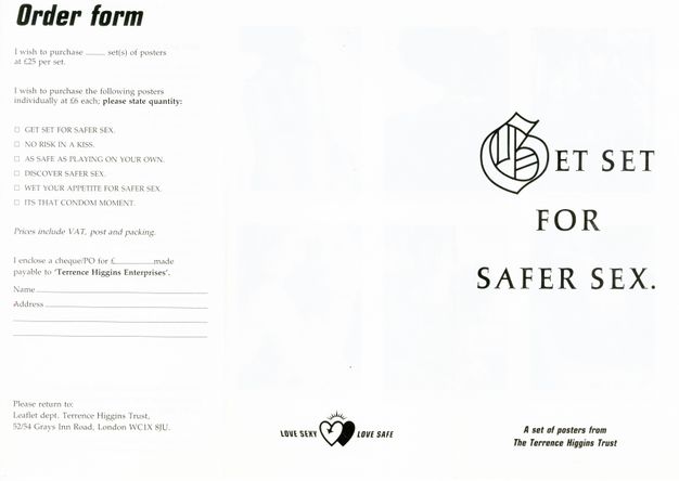 Page of a pamphlet. The front and back pages of a black and white pamphlet. On the right a title page reads “GET SET FOR SAFER SEX”, while the right, back cover contains an order form for posters from the Terence Higgins Trust.